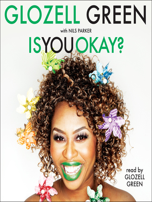 Title details for Is You Okay? by GloZell Green - Wait list